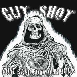 Gut-Shot : More Bang for Your Buck